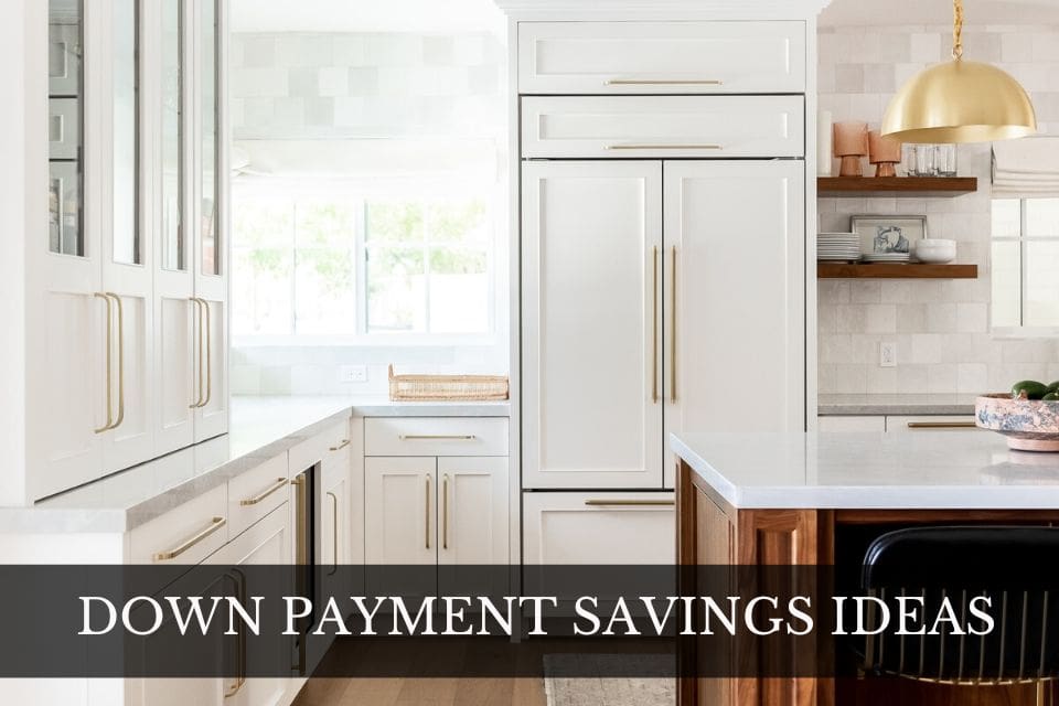 Down Payment Savings Ideas